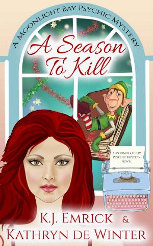 [Moonlight Bay Mystery 10] • A Season to Kill · A Moonlight Bay Psychic Mystery Book 10